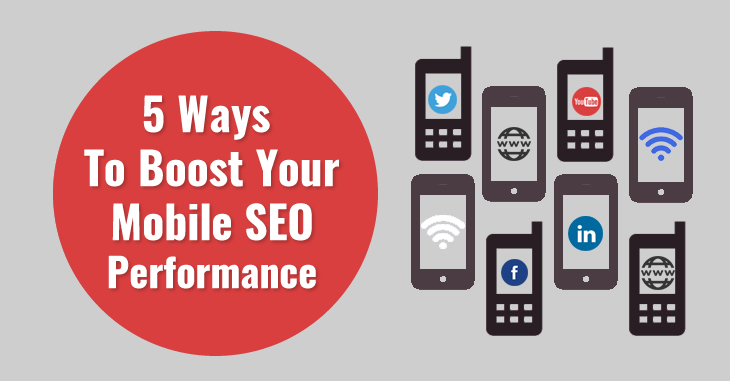 5 Ways To Boost Your Mobile SEO Performance