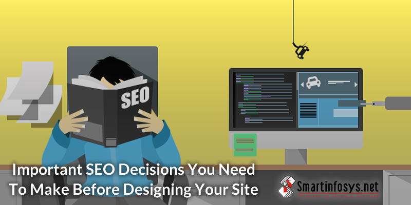 Important SEO Decisions You Need To Make Before Designing Your Site