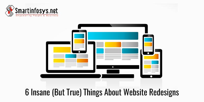 6 Insane (But True) Things About Website Redesigns
