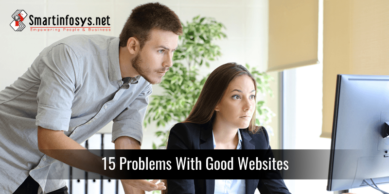 15 Problems With Good Websites
