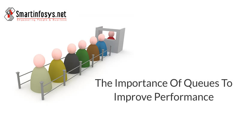 The Importance Of Queues To Improve Performance