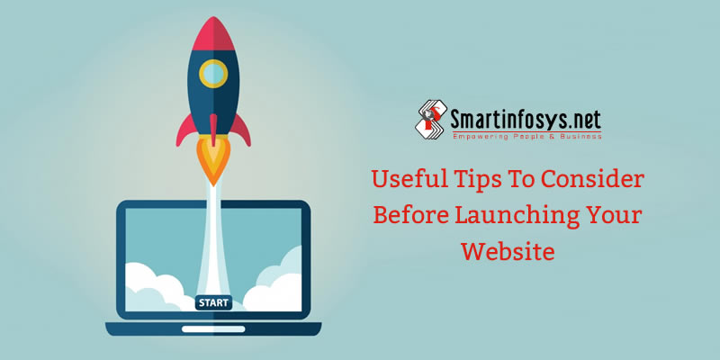 Useful tips to consider before Launching your website